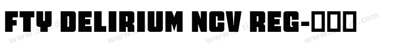 FTY DELIRIUM NCV Reg字体转换